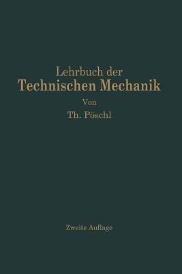 Lehrbuch der Technischen Mechanik für Ingenieure und Physiker - Theodor Pöschl - cover