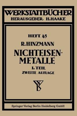 Nichteisenmetalle: Erster Teil Kupfer, Messing, Bronze, Rotguß - Reinhold Hinzmann - cover
