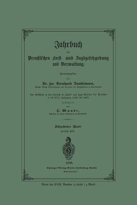 Jahrbuch der Preußischen Forst- und Jagdgesetzgebung und Verwaltung: Im Anschluss an das Jahrbuch im Forst- und Jagd-Kalender für Breussen I. bis XVII. Jahrgang (1851 bis 1867) - cover