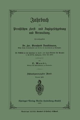 Jahrbuch der Preußischen Frost- und Jagdgesetzgebung und Verwaltung: Im Anschluss an das Jahrbuch im Forst- und Jagd-Kalender für Preussen I. bis XVII. Jahrgang (1851 bis 1867) - cover