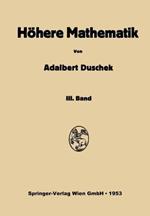 Vorlesungen über höhere Mathematik: Dritter Band: Gewöhnliche und partielle Differentialgleichungen. Variationsrechnung. Funktionen einer komplexen Veränderlichen