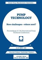 Pump Technology: New challenges — where next? Churchill College, Cambridge, England 18–20 April, 1989