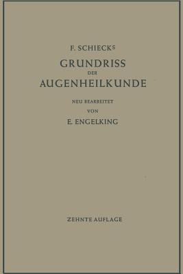 F. Schiecks Grundriss der Augenheilkunde für Studierende - Ernst Engelking - cover