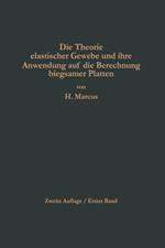 Die Theorie elastischer Gewebe und ihre Anwendung auf die Berechnung biegsamer Platten: Unter besonderer Berücksichtigung der trägerlosen Pilzdecken