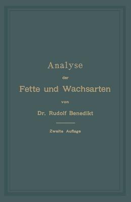 Analyse der Fette und Wachsarten - Rudolf Benedikt - cover