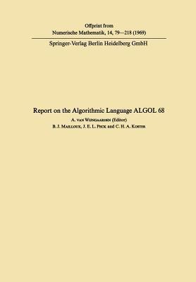 Report on the Algorithmic Language ALGOL 68 - Barry J. Mailloux - cover