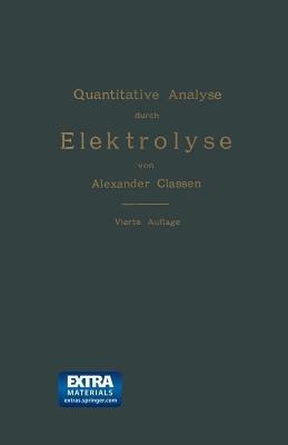 Quantitative Analyse durch Elektrolyse - Alexander Classen - cover