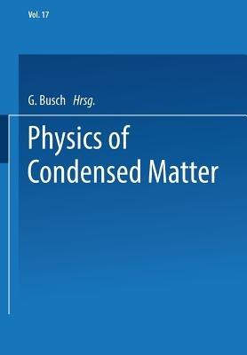 Physics of Condensed Matter - G. Busch - cover