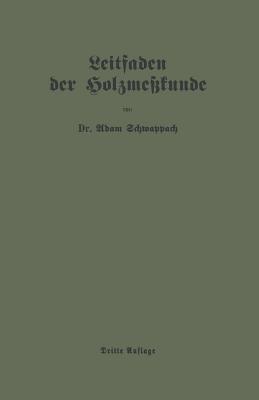 Leitfaden der Holzmeßkunde - Adam Schwappach - cover