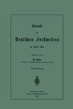 Chronik des Deutschen Forstwesens im Jahre 1886: XII. Jahrgang