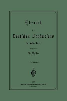 Chronik des Deutschen Forstwesens im Jahre 1882 - Werner Weise - cover