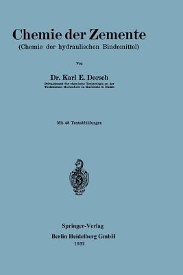 Chemie der Zemente: Chemie der hydraulischen Bindemittel - Karl E. Dorsch - cover