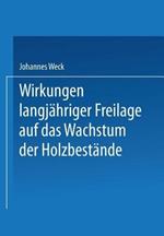 Wirkungen langjähriger Freilage auf das Wachstum der Holzbestände: Aufforstungsergebnisse auf langjährigen Räumden, Blößen und Hutungsflächen der Sächsischen Staatsforstreviere Neudorf, Nikolsdorf und Fischbach