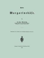 Ueber Margarinekäse