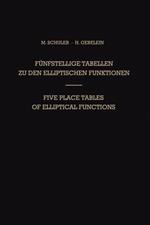 Fünfstellige Tabellen zu den Elliptischen Funktionen / Five Place Tables of Elliptical Functions: Dargestellt Mittels des Jacobischen Parameters q / Based on Jacobi’s Parameter q