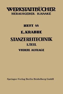 Stanzereitechnik: Erster Teil. Begriffe, Technologie des Schneidens. Die Stanzerei - Erich Krabbe - cover