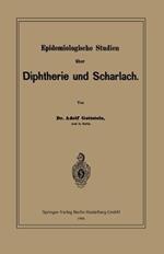 Epidemiologische Studien über Diphtherie und Scharlach