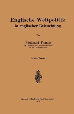 Englische Weltpolitik in englischer Beleuchtung - Ferdinand Tönnies - cover