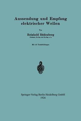 Aussendung und Empfang elektrischer Wellen - Reinhold Rüdenberg - cover
