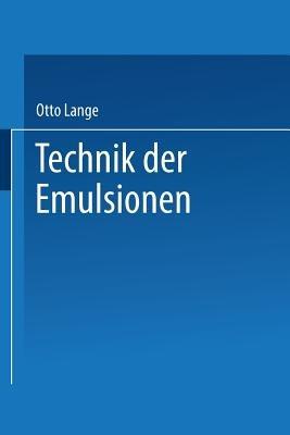Technik der Emulsionen - Otto Lange - cover