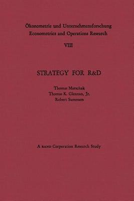 Strategy for R&D: Studies in the Microeconomics of Development - Thomas A. Marschak,Thomas Keith Glennan,Robert S. Summers - cover