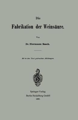 Die Fabrikation der Weinsäure - Hermann Rasch - cover
