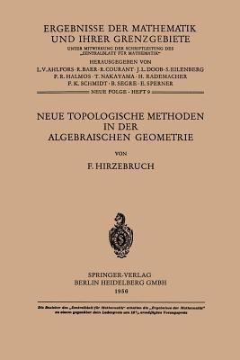 Neue Topologische Methoden in der Algebraischen Geometrie - Friedrich Hirzebruch - cover
