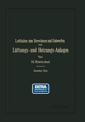 Leitfaden zum Berechnen und Entwerfen von Lüftungs- und Heizungs-Anlagen: Ein Hand- und Lehrbuch für Ingenieure und Architekten - Hermann Rietschel - cover