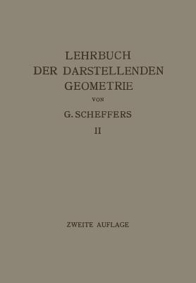 Lehrbuch der Darstellenden Geometrie: In Zwei Bänden - Georg Scheffers - cover
