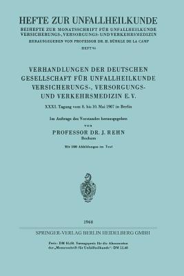 Verhandlungen der Deutschen Gesellschaft für Unfallheilkunde Versicherungs-, Versorgungs- und Verkehrsmedizin E. V.: XXXI. Tagung vom 8. bis 10. Mai 1967 in Berlin - cover