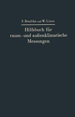 Hilfsbuch für raum- und außenklimatische Messungen: Mit besonderer Berücksichtigung des Katathermometers