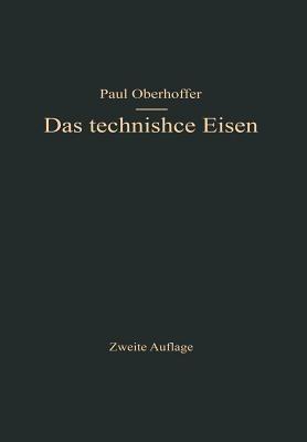 Das technische Eisen: Konstitution und Eigenschaften - Paul Oberhoffer - cover