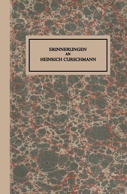 Erinnerungen an Heinrich Curschmann - Fritz Curschmann,Hans Curschmann,Heinrich Curschmann - cover
