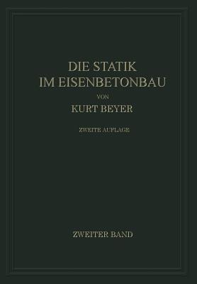 Die Statik im Eisenbetonbau: Ein Lehr- und Handbuch der Baustatik - Kurt Beyer - cover