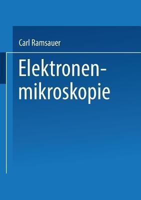 Elektronenmikroskopie: Bericht über Arbeiten des AEG Forschungs-Instituts 1930 bis 1941 - Allgemeine Elektricitats-Gesellschaft & it,Berlin&gt: - cover
