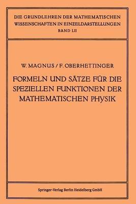 Formeln und Sätze für die Speziellen Funktionen der Mathematischen Physik - Wilhelm Magnus,Fritz Oberhettinger - cover