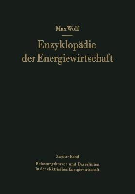 Belastungskurven und Dauerlinien in der elektrischen Energiewirtschaft - Max Wolf,Hellmuth Junge - cover