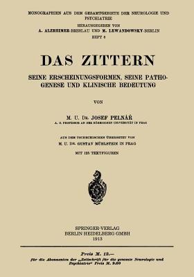Das Zittern: Seine Erscheinungsformen, Seine Pathogenese und Klinische Bedeutung - Josef Pelnár - cover