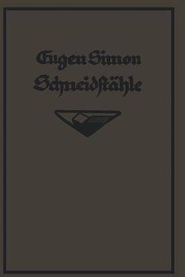 Die Schneidstähle: Ihre Mechanik, Konstruktion u. Herstellung - G. Eugène Simon - cover