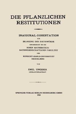 Die Pflanzlichen Restitutionen - Emil Ungerer - cover