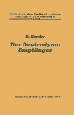 Der Neutrodyne-Empfänger - Rosa Horsky - cover