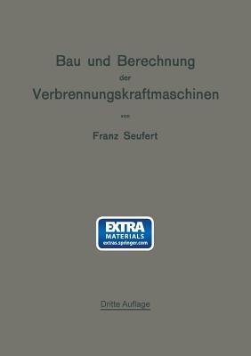 Bau und Berechnung der Verbrennungskraftmaschinen: Eine Einführung - Franz Seufert - cover