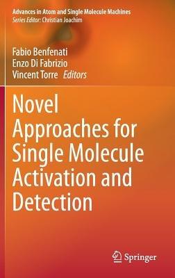 Novel Approaches for Single Molecule Activation and Detection - cover