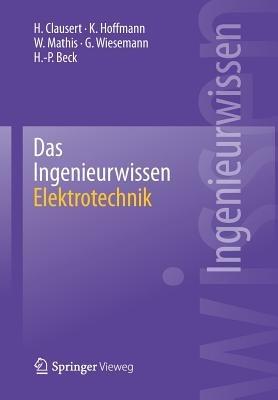 Das Ingenieurwissen: Elektrotechnik - H. Clausert,Karl Hoffmann,Wolfgang Mathis - cover