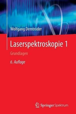 Laserspektroskopie 1: Grundlagen - Wolfgang Demtröder - cover