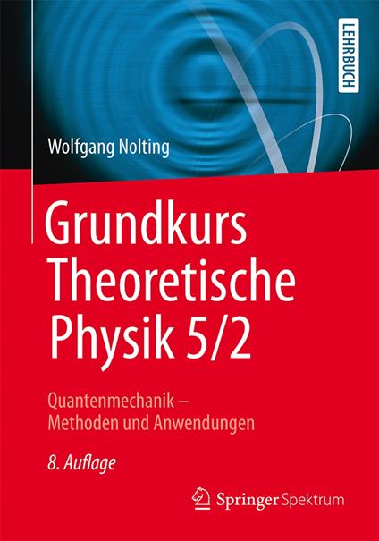 Grundkurs Theoretische Physik 5/2