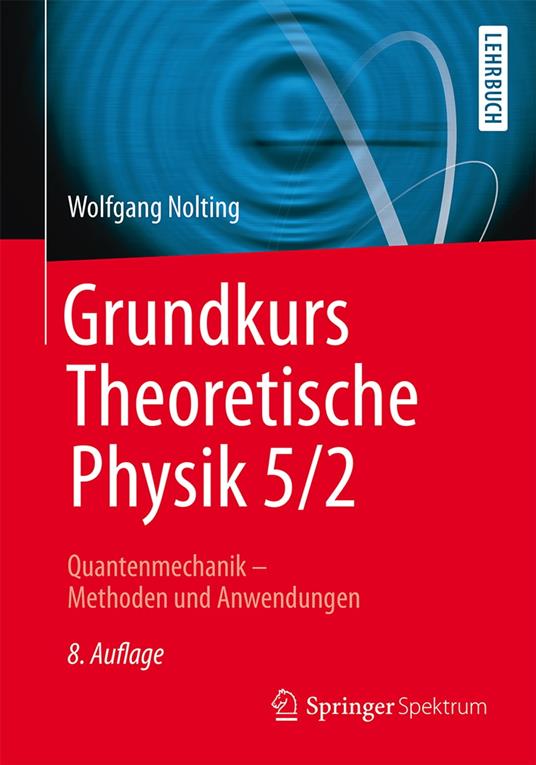 Grundkurs Theoretische Physik 5/2