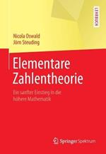 Elementare Zahlentheorie: Ein sanfter Einstieg in die höhere Mathematik