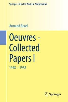 Oeuvres - Collected Papers I: 1948 - 1958 - A. Borel - cover