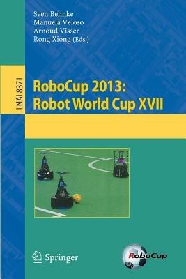 RoboCup 2013: Robot World Cup XVII - cover